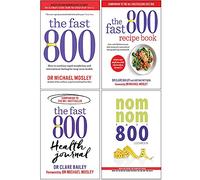 The Fast 800 Series 4 Books Collection Set by Michael Mosley, Dr Clare Bailey, Justine Pattison & Iota (The Fast 800, The Fast 800 Recipe, The Fast 800 Health Journal &Nom Nom Fast 800 Cookbook)