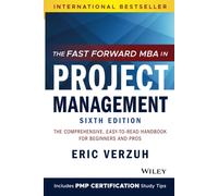 The Fast Forward MBA in Project Management by Eric Verzuh (PB 2021)