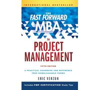 The Fast Forward MBA in Project Management – Fast Forward MBA Series