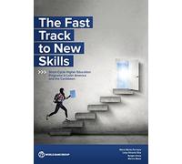The Fast Track to New Skills: Short-Cycle Higher Education Programs in Latin America and the Caribbean