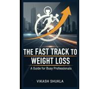 The Fast Track to Weight Loss: A Guide for Busy Professionals