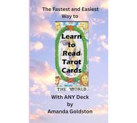 The Fastest and Easiest Way to Learn to Read Tarot Cards - With ANY deck