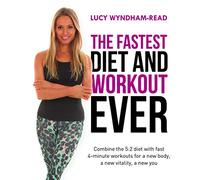 The Fastest Diet and Workout Ever