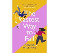 The Fastest Way to Fall : the perfect feel-good romantic comedy