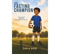 The Fasting Champion: A Ramadan Story of Faith, Soccer, and Courage