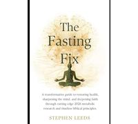 The Fasting Fix: Christian Wisdom meets Science