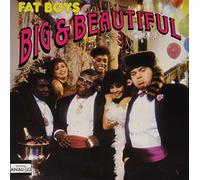The Fat Boys - Big & Beautiful [Vinyl LP] [VINYL]