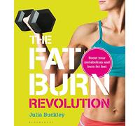 The Fat Burn Revolution: Boost Your Metabolism and Burn Fat Fast