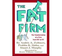 The Fat Firm: The Transformation of A Firm From Fat to Fit