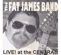 The Fat James Band - LIVE! at the Central