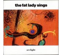 The Fat Lady Sings - Arclight