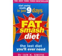 The Fat Smash Diet: The Last Diet You'll Ever Need