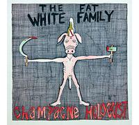 THE FAT WHITE FAMILY - CHAMPAGNE HOLOCAUST [VINYL]
