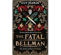 The Fatal Bellman: The second novel by the multi BAFTA, RTS and Emmy award-winning writer of Outnumbered (The Quill and Dagger Series, 2)