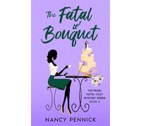 The Fatal Bouquet: The Pearl Hotel Cozy Mystery Series