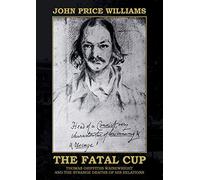 The Fatal Cup: Thomas Griffiths Wainewright and the strange deaths of his relations