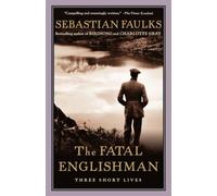 The Fatal Englishman: Three Short Lives