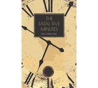 The Fatal Five Minutes