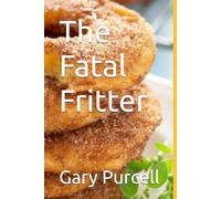 The Fatal Fritter