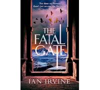The Fatal Gate: The Gates of Good and Evil, Book Two (A Three Worlds Novel)