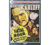 The Fatal Hour (Cayman Classic Horror Collection - with Boris Karlof,Marjorie Reynolds & Grant Withers)