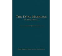 The Fatal Marriage; or, Orville Deville: A Civil War-Era Gothic Novel of Secrets and Ruin - Pocket Edition
