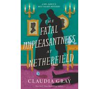 The Fatal Unpleasantness at Netherfield : A Novel