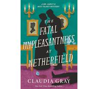 The Fatal Unpleasantness at Netherfield: A Novel