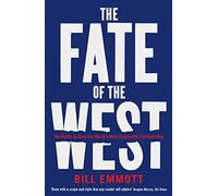 The Fate of the West: The Battle to Save the World’s Most Successful Political Idea