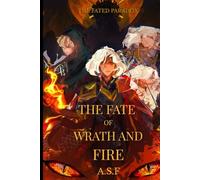 THE FATE OF WRATH AND FIRE PART 1/2: [NO GRAPHIC ART] (THE FATED PARADOX)