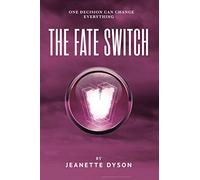 The Fate Switch: One decision can change everything