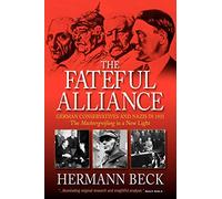 The Fateful Alliance: German Conservatives and Nazis in 1933: The Machtergreifung in a New Light