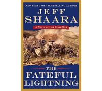 The Fateful Lightning: A Novel of the Civil War