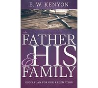 The Father and His Family: God's Plan for Our Redemption