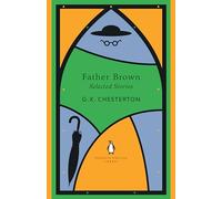 Father Brown Selected Stories: (The Penguin English Library)