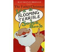 The Father Christmas it's a Bloomin' Terrible Joke Book