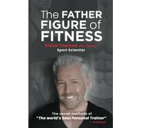 The Father Figure of Fitness