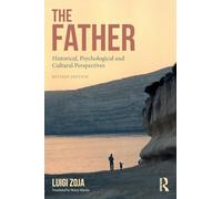 The Father: Historical, Psychological and Cultural Perspectives