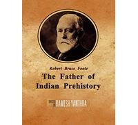 The Father of Indian Prehistory