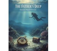 The Father'S Deep: Bonaire'S Map Of Memory