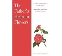The Father's Heart in Flowers
