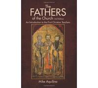 The Fathers of the Church: An Introduction to t. Aquilina<|