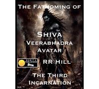 The Fathoming of Shiva - Veerabhadra Avatar (4)