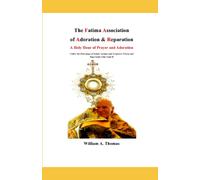 The Fatima Association of Adoration and Reparation: A Holy Hour of Prayer (Roman Catholic Orthodox Theology and Spirituality and traditional teachings of the Church with, devotions and prayers.)
