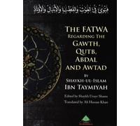 The Fatwa Regarding The Gawth, Qutb, Abdal And Awtad