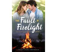 The Fault in Firelight: A small town, Christian romance (Hometown Holiday Heartstrings)