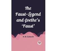 The Faust-Legend and Goethe's 'Faust'