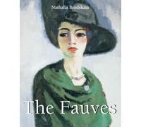 The Fauves: Matisse, Derain, and the explosion of colour