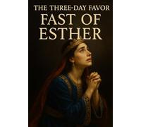 The Favor of Esther’s Fast: 3 Day Led Prayer Guide