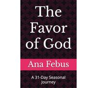 The Favor of God: A 31-Day Seasonal Journey (Devotionals)